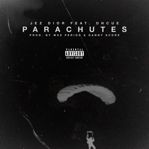 parachutes lyrics jez dior|Jez Dior — Parachutes .